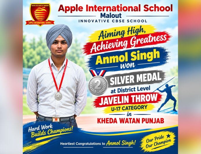 ਐਪਲ ਇੰਟਰਨੈਸ਼ਨਲ ਸਕੂਲ ਦੇ ਅਨਮੋਲ ਸਿੰਘ ਨੇ ਜੈਵਲਿਨ ਥ੍ਰੋਅ ਵਿੱਚ ਜਿੱਤਿਆ ਚਾਂਦੀ ਦਾ ਤਮਗਾ